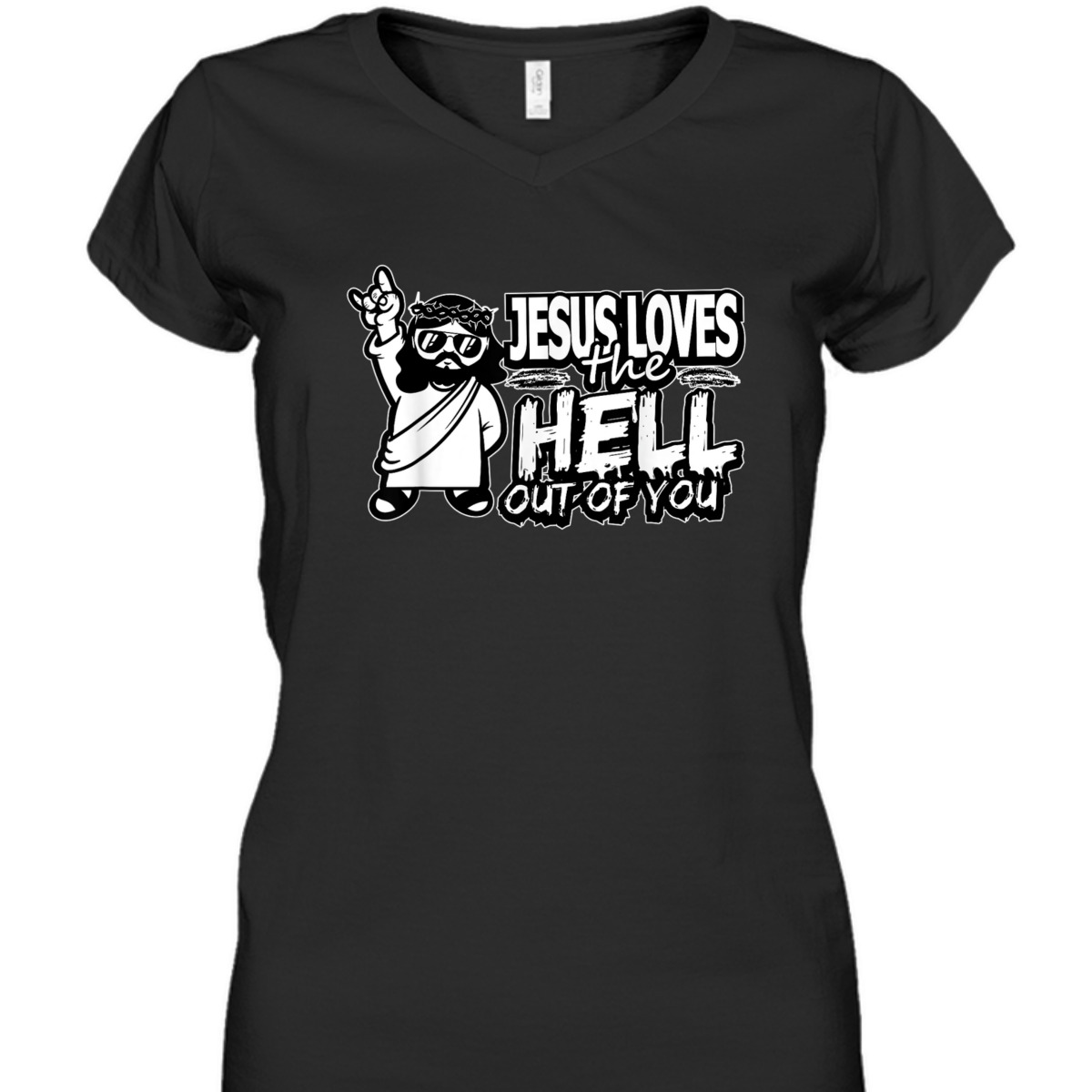 Jesus Loves The Hell Out Of You Funny Christian Christs Love T-Shirt Jesus Loves The Hell Out Of You Funny Christian Christs Love T-Shirt