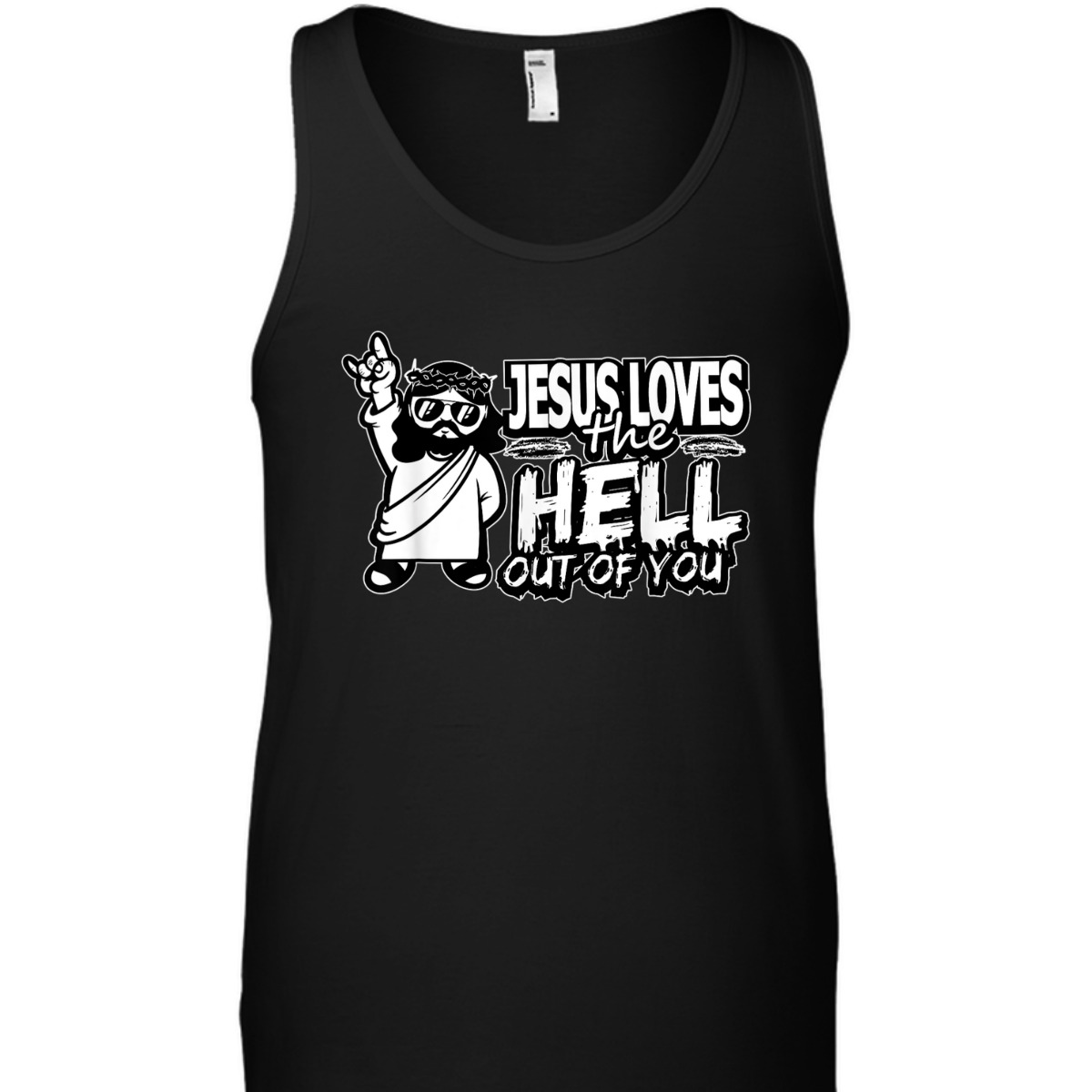 Jesus Loves The Hell Out Of You Funny Christian Christs Love T-Shirt Jesus Loves The Hell Out Of You Funny Christian Christs Love T-Shirt
