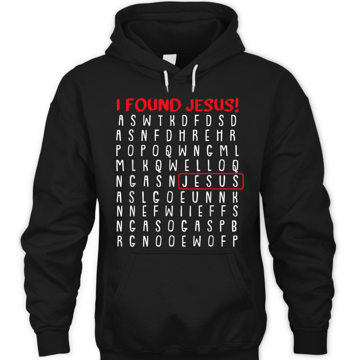 I Found Jesus Funny Christian Religious Faith T-Shirt I Found Jesus Funny Christian Religious Faith T-Shirt