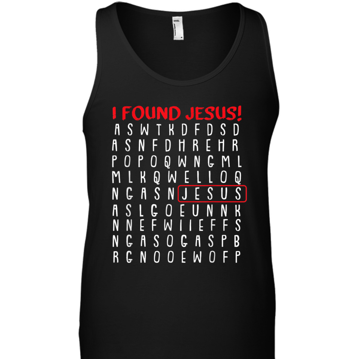 I Found Jesus Funny Christian Religious Faith T-Shirt I Found Jesus Funny Christian Religious Faith T-Shirt