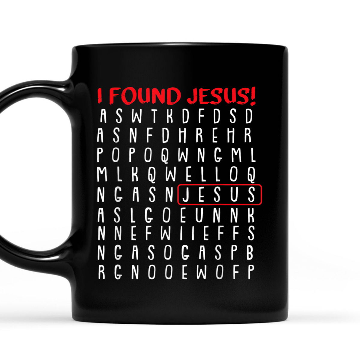 I Found Jesus Funny Christian Religious Faith T-Shirt I Found Jesus Funny Christian Religious Faith T-Shirt