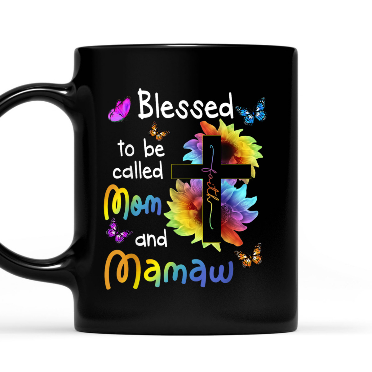 Mother's Day T-Shirt Blessed To Be Called Mom And Mamaw Christian Faith Cross Mother's Day T-Shirt Blessed To Be Called Mom And Mamaw Christian Faith Cross