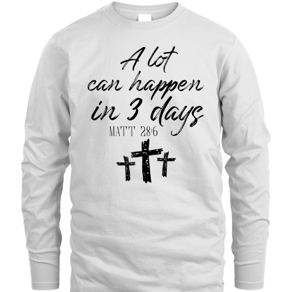 Easter Day T-Shirt Vintage A Lot Can Happen In 3 Days Christians Bibles Verse Matt 28:6 Easter Day T-Shirt Vintage A Lot Can Happen In 3 Days Christians Bibles Verse Matt 28:6