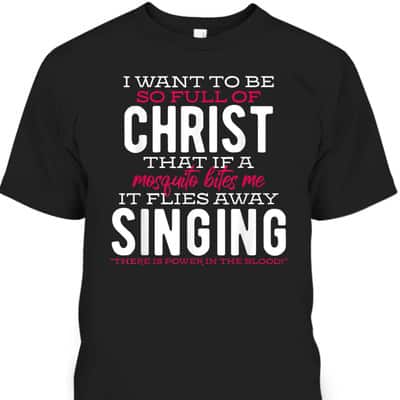 Funny Inspirational Christian T-Shirt There Is Power In The Blood Funny Inspirational Christian T-Shirt There Is Power In The Blood