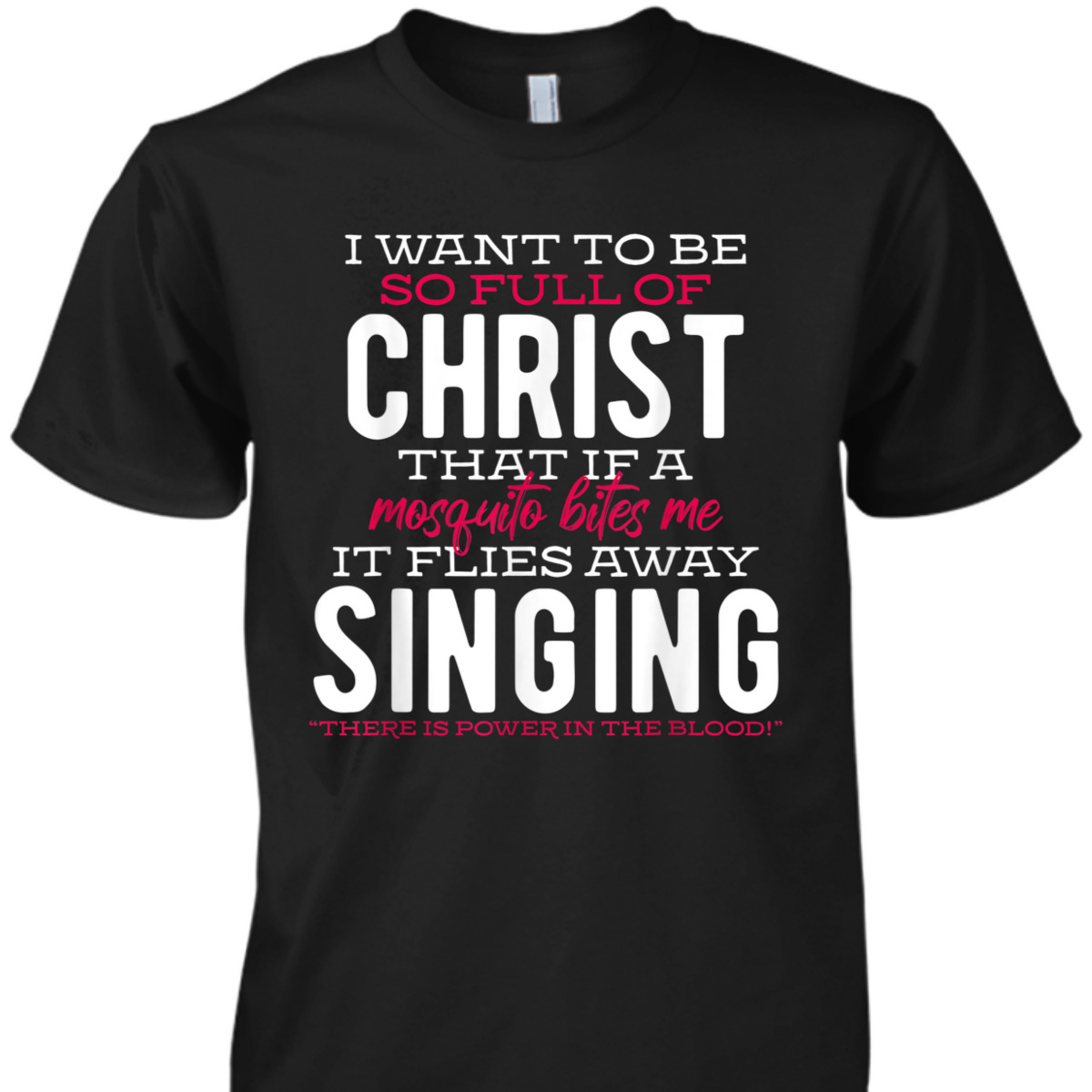 Funny Inspirational Christian T-Shirt There Is Power In The Blood Funny Inspirational Christian T-Shirt There Is Power In The Blood