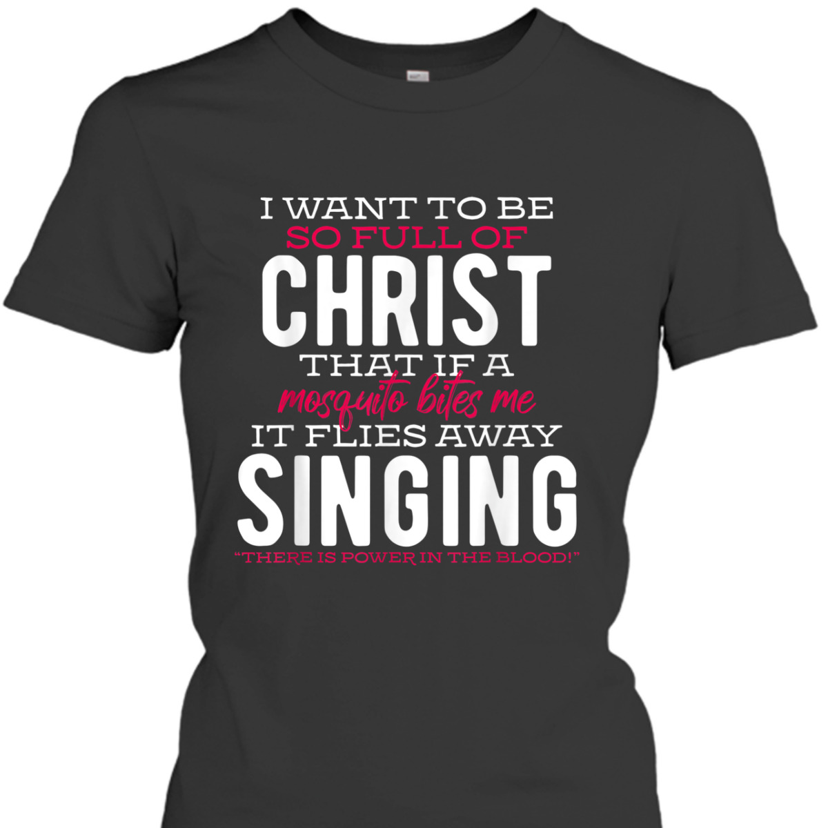 Funny Inspirational Christian T-Shirt There Is Power In The Blood Funny Inspirational Christian T-Shirt There Is Power In The Blood