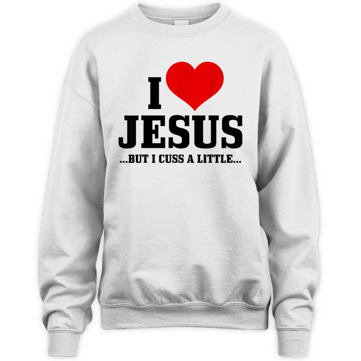 I Love Jesus But I Cuss Little Funny Christian T-Shirt I Love Jesus But I Cuss Little Funny Christian T-Shirt