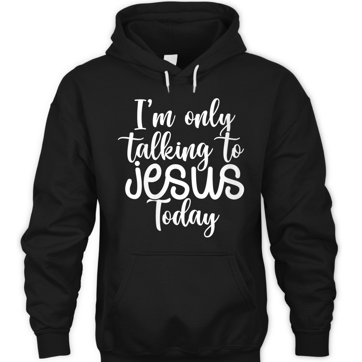 I'm Only Talking To Jesus Today Funny Christian T-Shirt I'm Only Talking To Jesus Today Funny Christian T-Shirt
