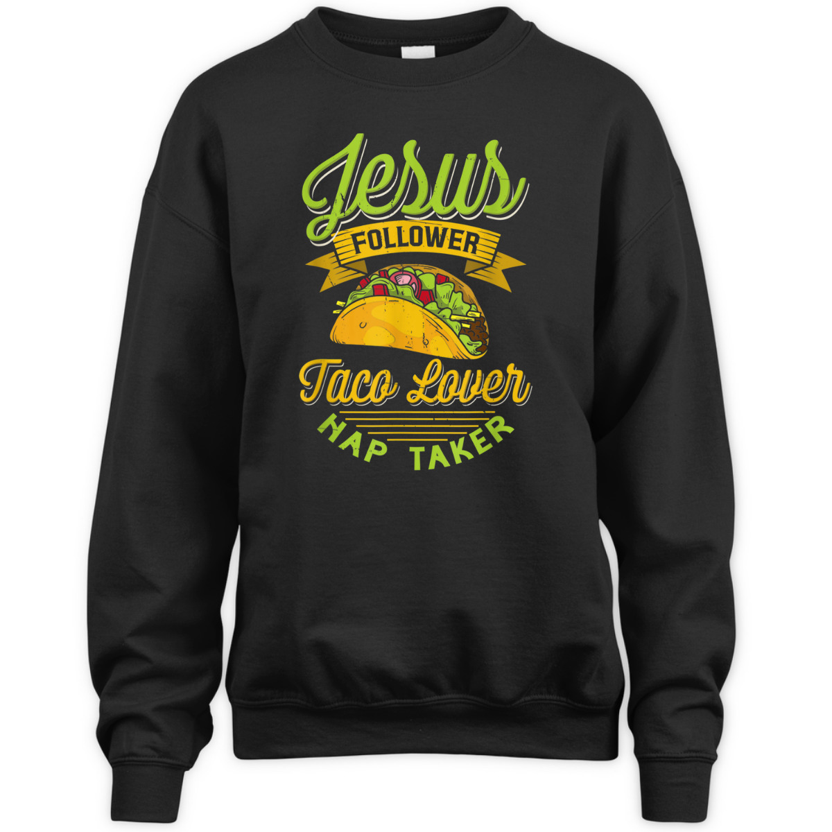 Jesus Follower Taco Lovers Nap Taker Funny Christian T-Shirt For Taco And Jesus Lovers Jesus Follower Taco Lovers Nap Taker Funny Christian T-Shirt For Taco And Jesus Lovers
