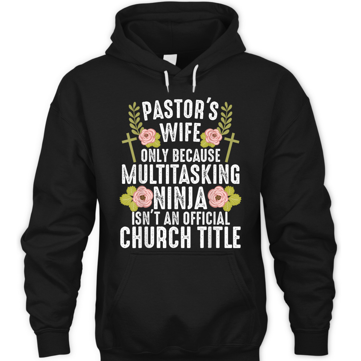 Funny Christian T-Shirt Pastor's Wife Only Because Multitasking Ninja Isn't And Official Church Title Funny Christian T-Shirt Pastor's Wife Only Because Multitasking Ninja Isn't And Official Church Title