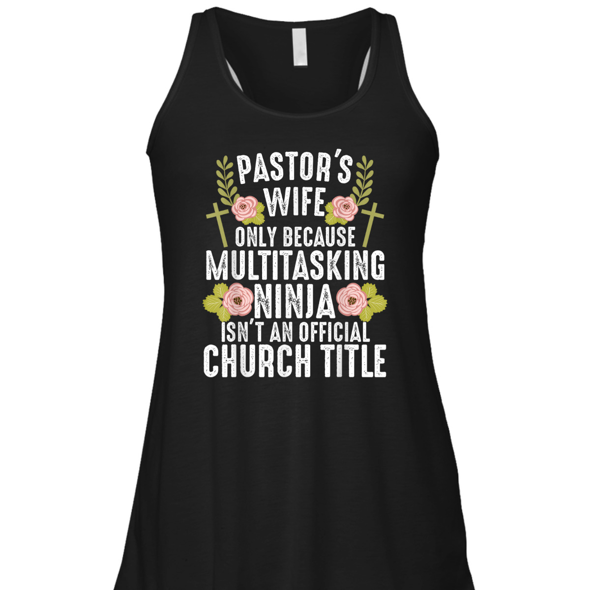 Funny Christian T-Shirt Pastor's Wife Only Because Multitasking Ninja Isn't And Official Church Title Funny Christian T-Shirt Pastor's Wife Only Because Multitasking Ninja Isn't And Official Church Title