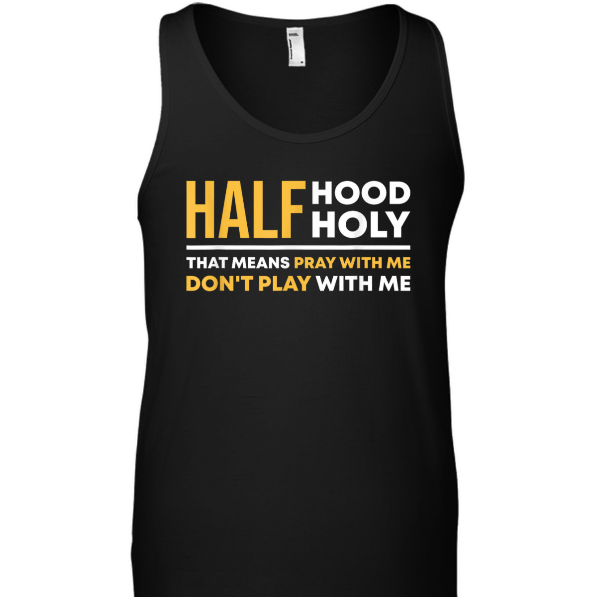 Half Hood Half Holy Pray With Me Funny Christian Religious T-Shirt Don't Play With Me Half Hood Half Holy Pray With Me Funny Christian Religious T-Shirt Don't Play With Me