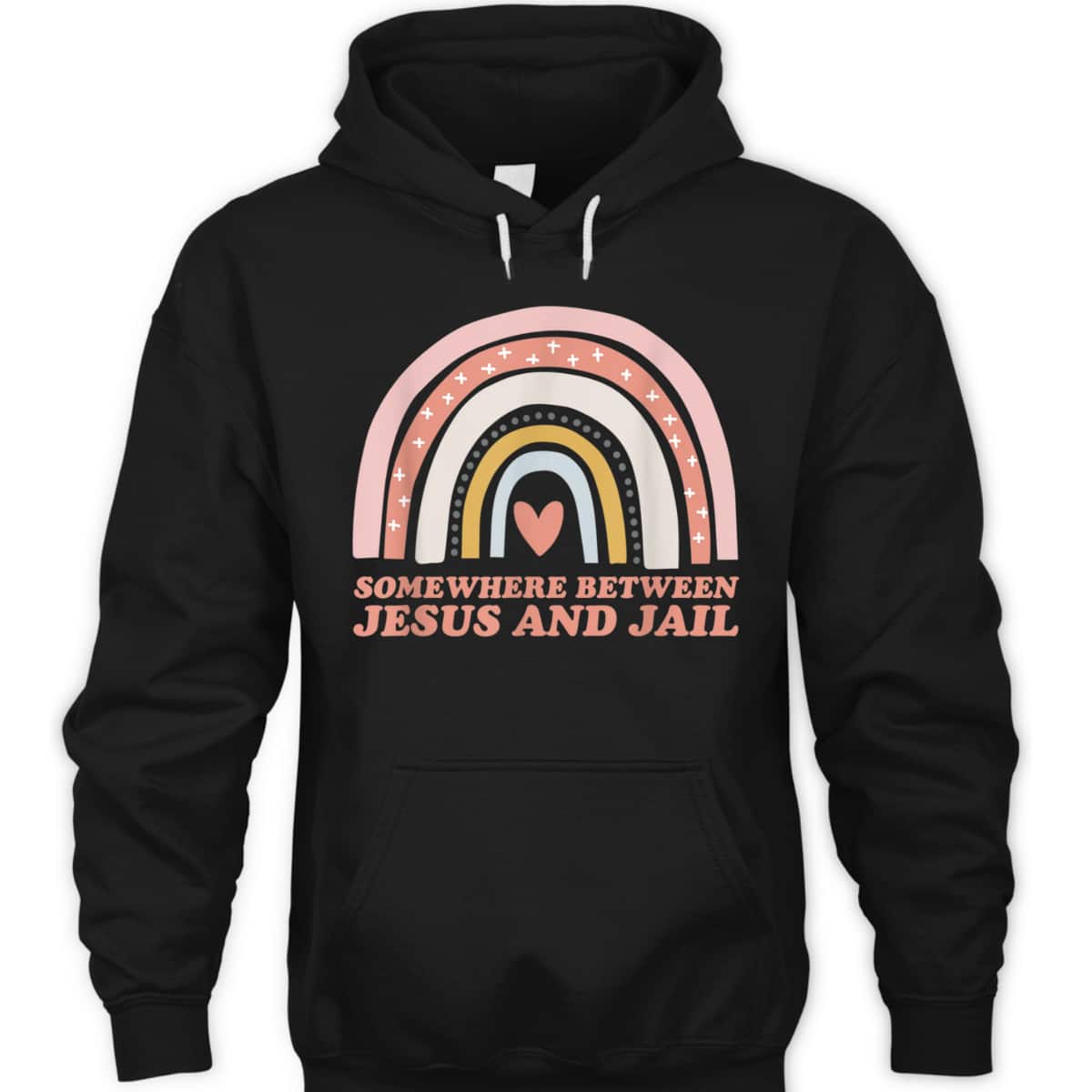 Somewhere Between Jesus And Jail Funny Christian Rainbow T-Shirt Somewhere Between Jesus And Jail Funny Christian Rainbow T-Shirt