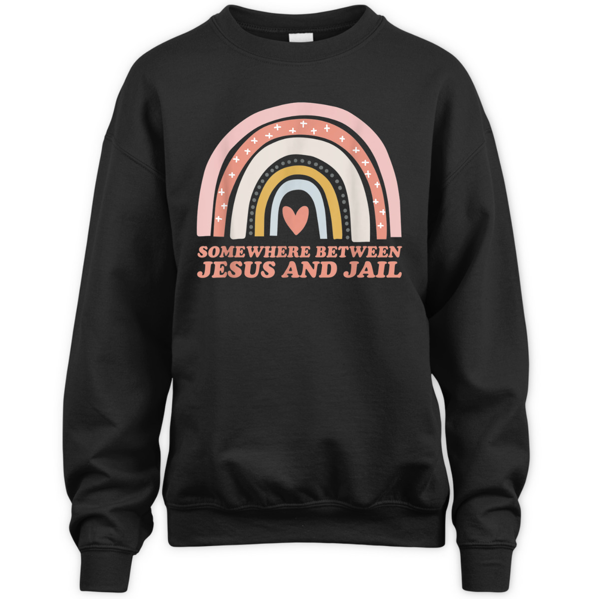 Somewhere Between Jesus And Jail Funny Christian Rainbow T-Shirt Somewhere Between Jesus And Jail Funny Christian Rainbow T-Shirt