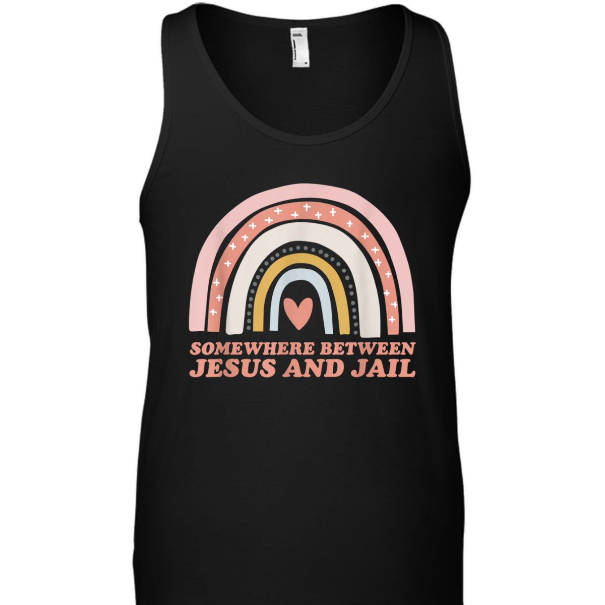 Somewhere Between Jesus And Jail Funny Christian Rainbow T-Shirt Somewhere Between Jesus And Jail Funny Christian Rainbow T-Shirt