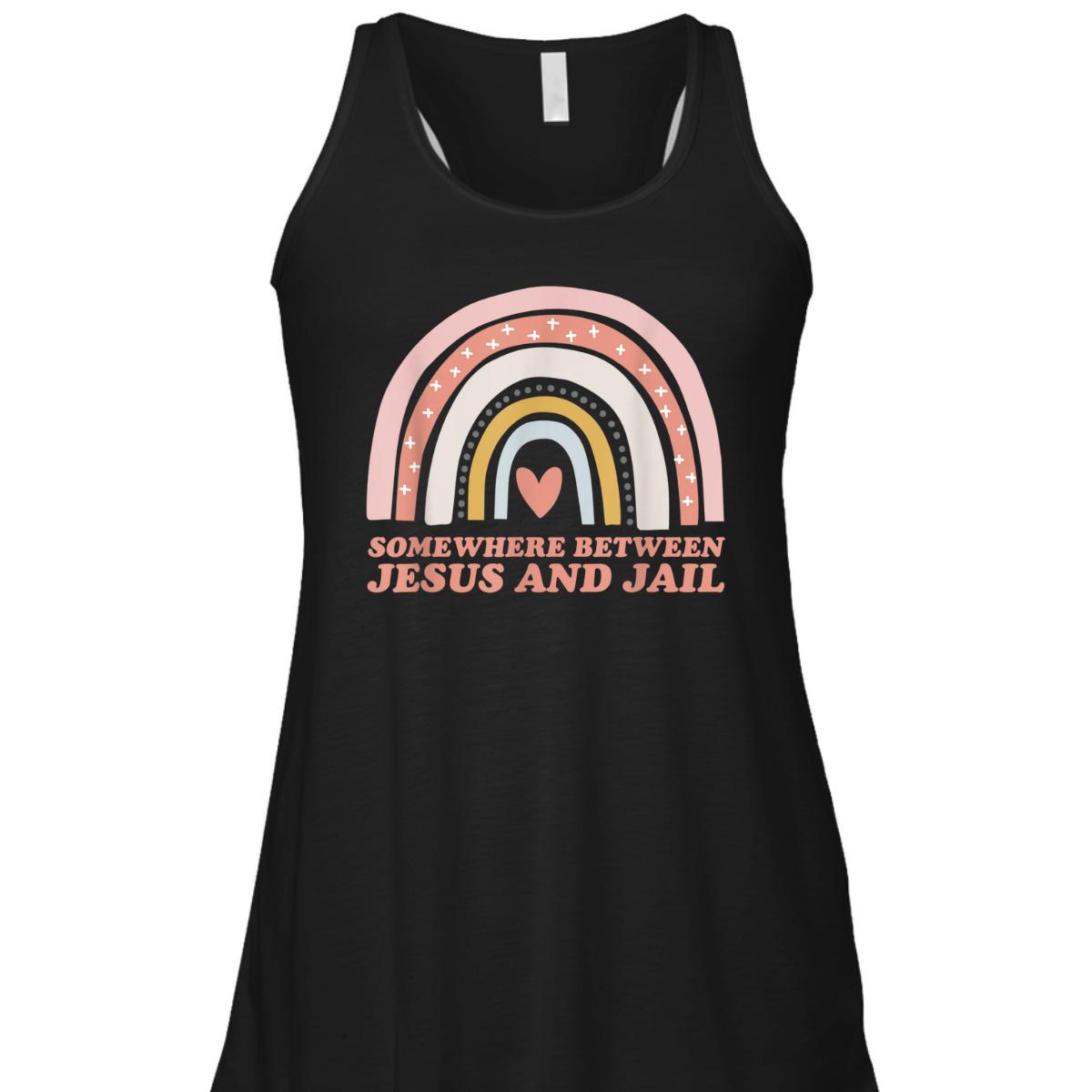 Somewhere Between Jesus And Jail Funny Christian Rainbow T-Shirt Somewhere Between Jesus And Jail Funny Christian Rainbow T-Shirt