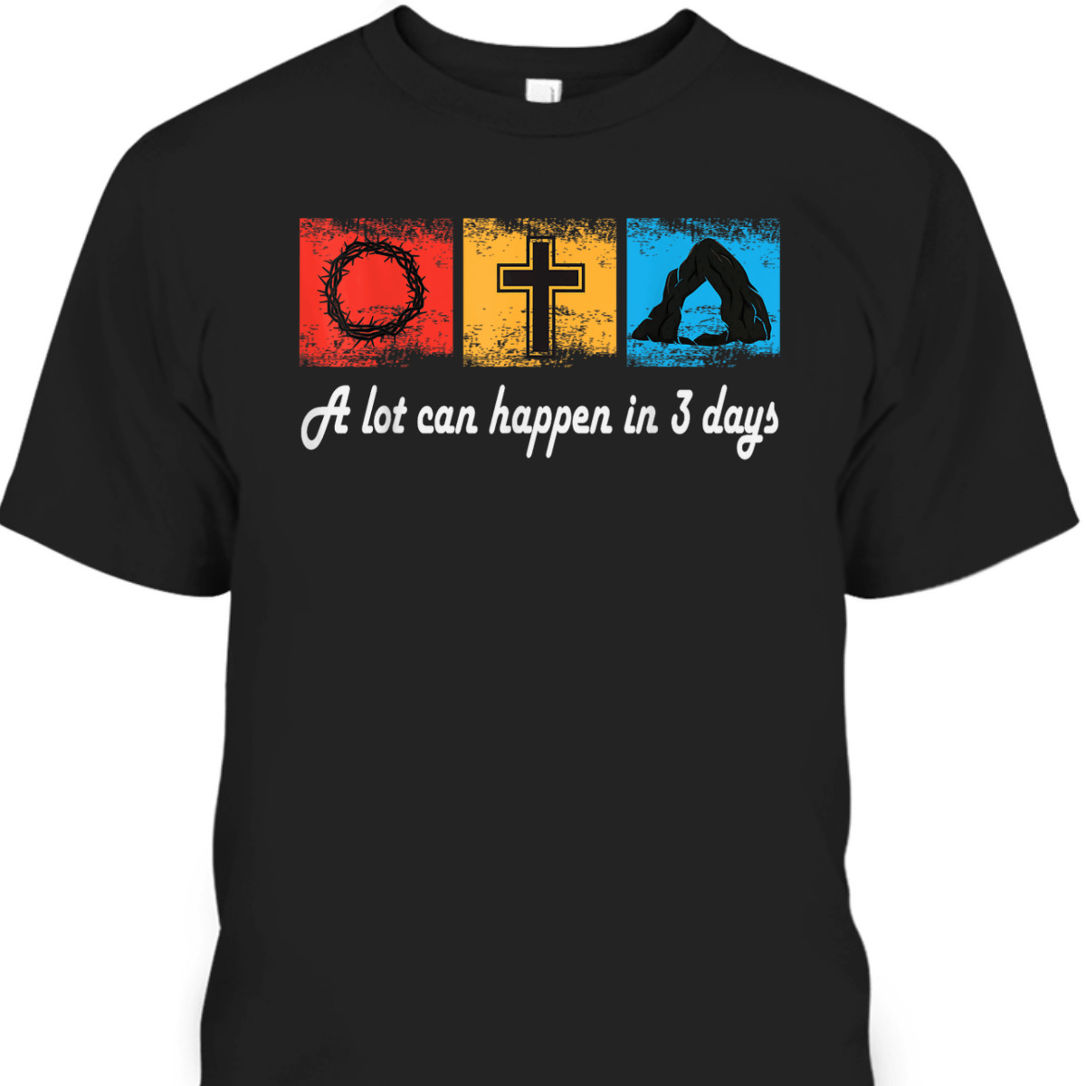 Vintage A Lot Can Happen In 3 Days Easter Day Christian T-Shirt