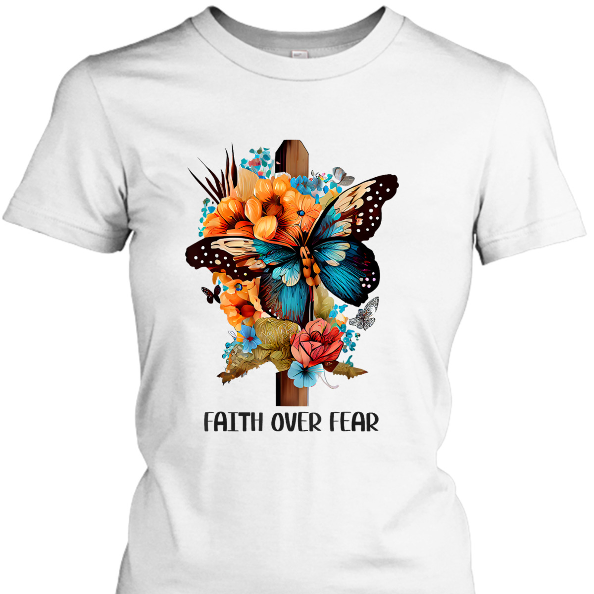 Christian Cross Faith Over Fear T-Shirt Butterfly Floral Flowers Religious Gift Christian Cross Faith Over Fear T-Shirt Butterfly Floral Flowers Religious Gift