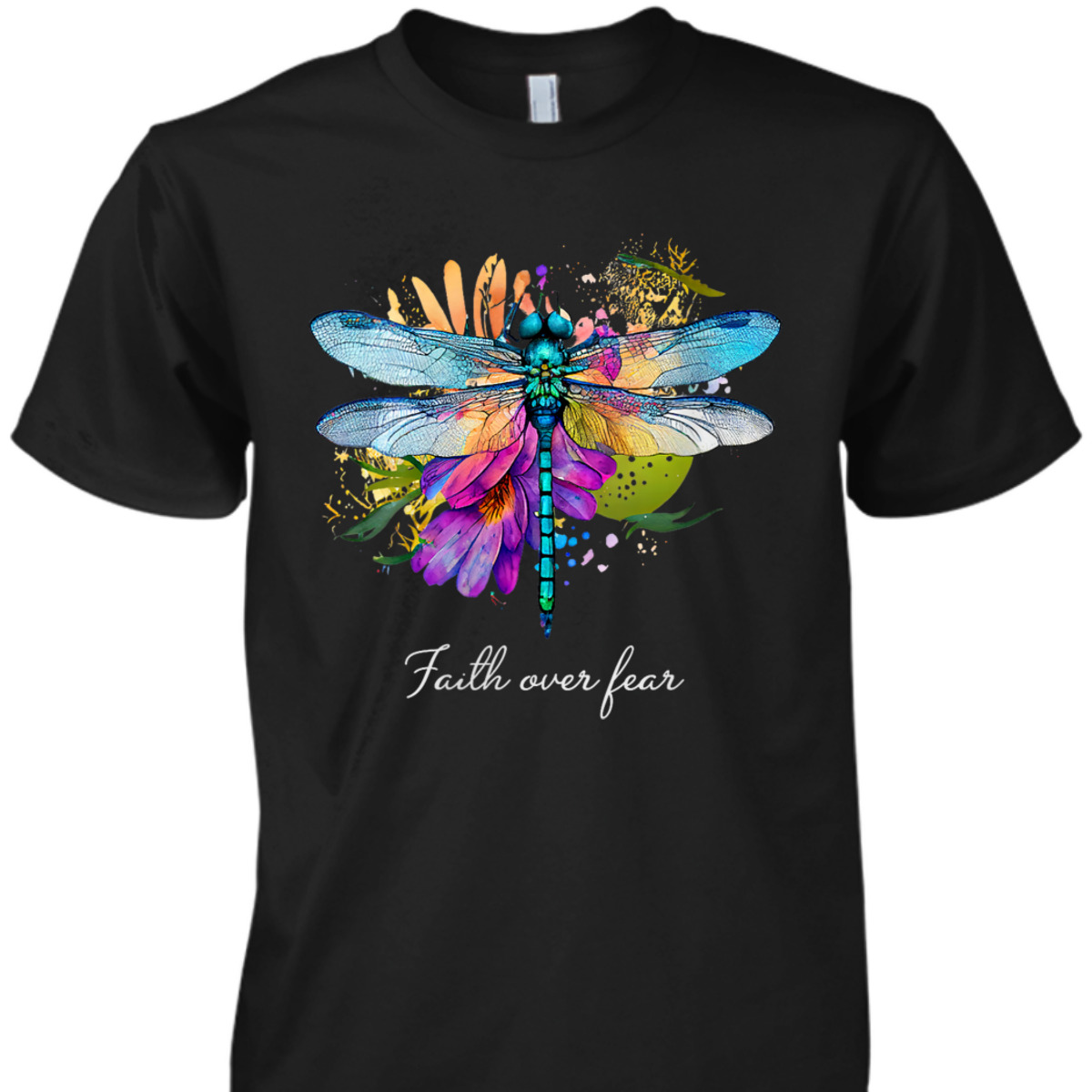 Faith Over Fear T-Shirt Floral Summer Dragonfly Christian Faith Gift Faith Over Fear T-Shirt Floral Summer Dragonfly Christian Faith Gift