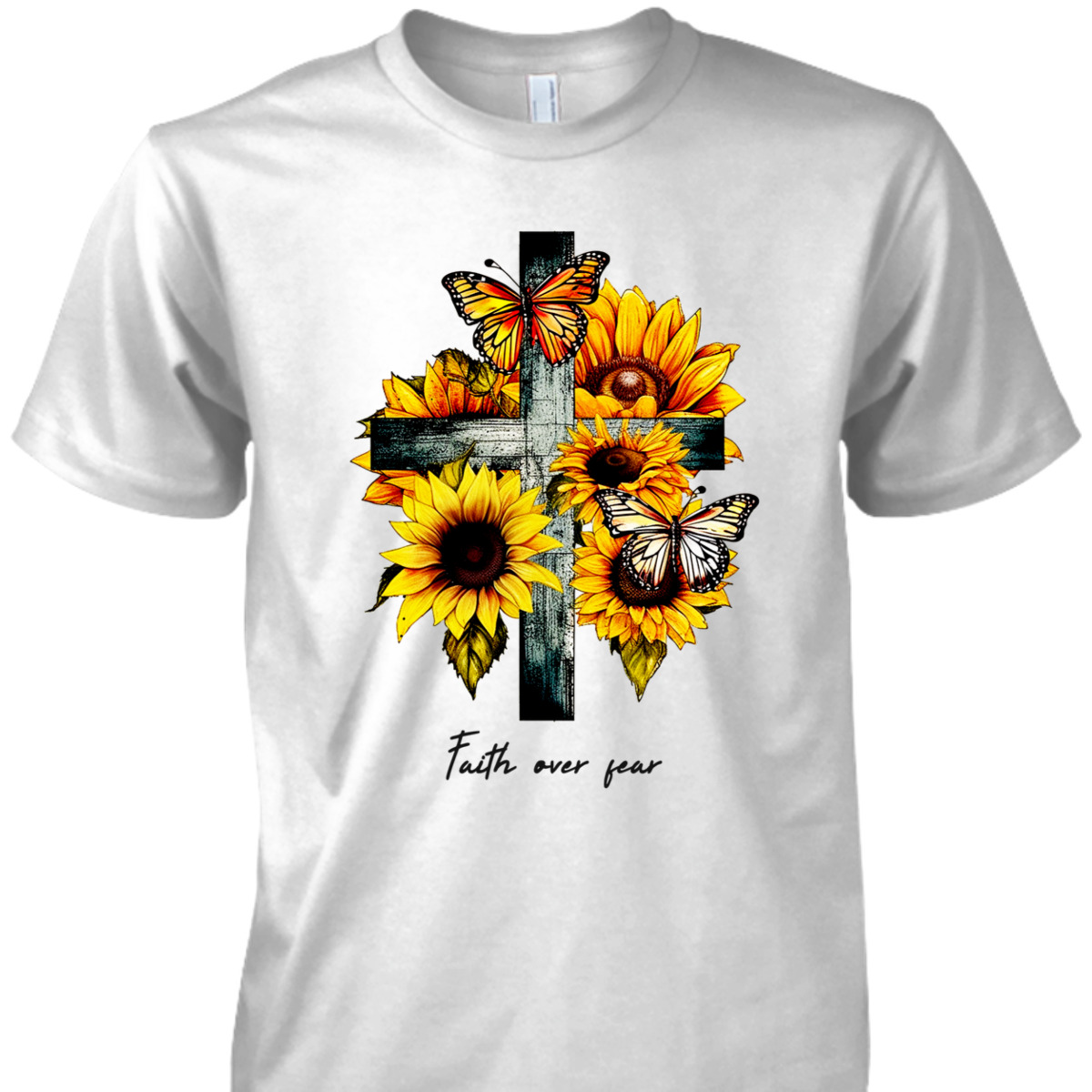 Faith Over Fear T-Shirt Christian Cross Sunflowers Butterflies Faith Over Fear T-Shirt Christian Cross Sunflowers Butterflies