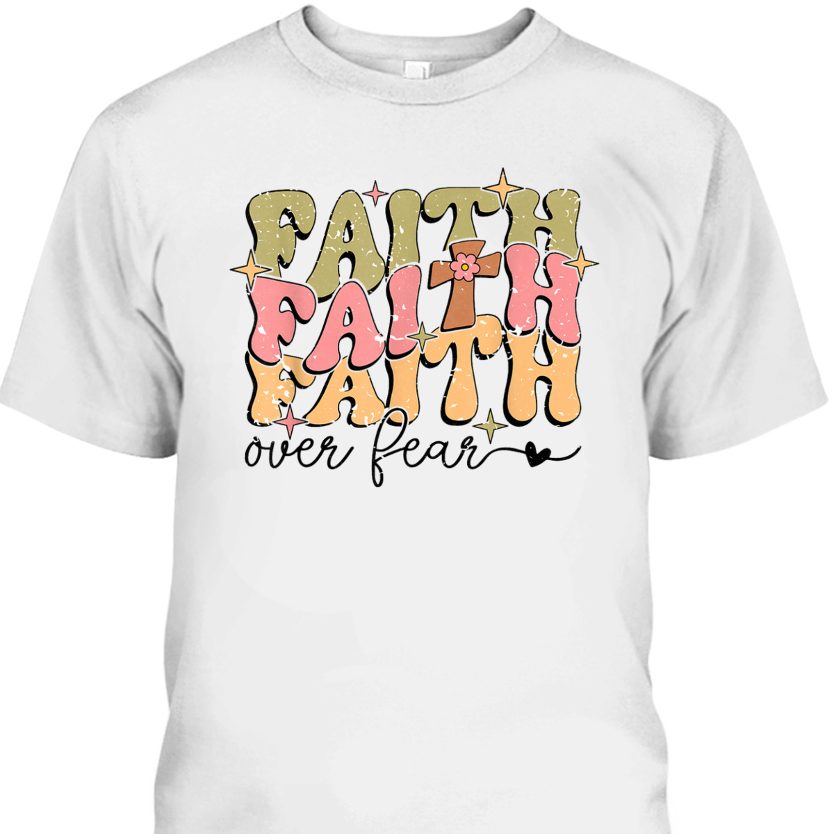 Faith Over Fear Christian Retro Bible Verse T-Shirt