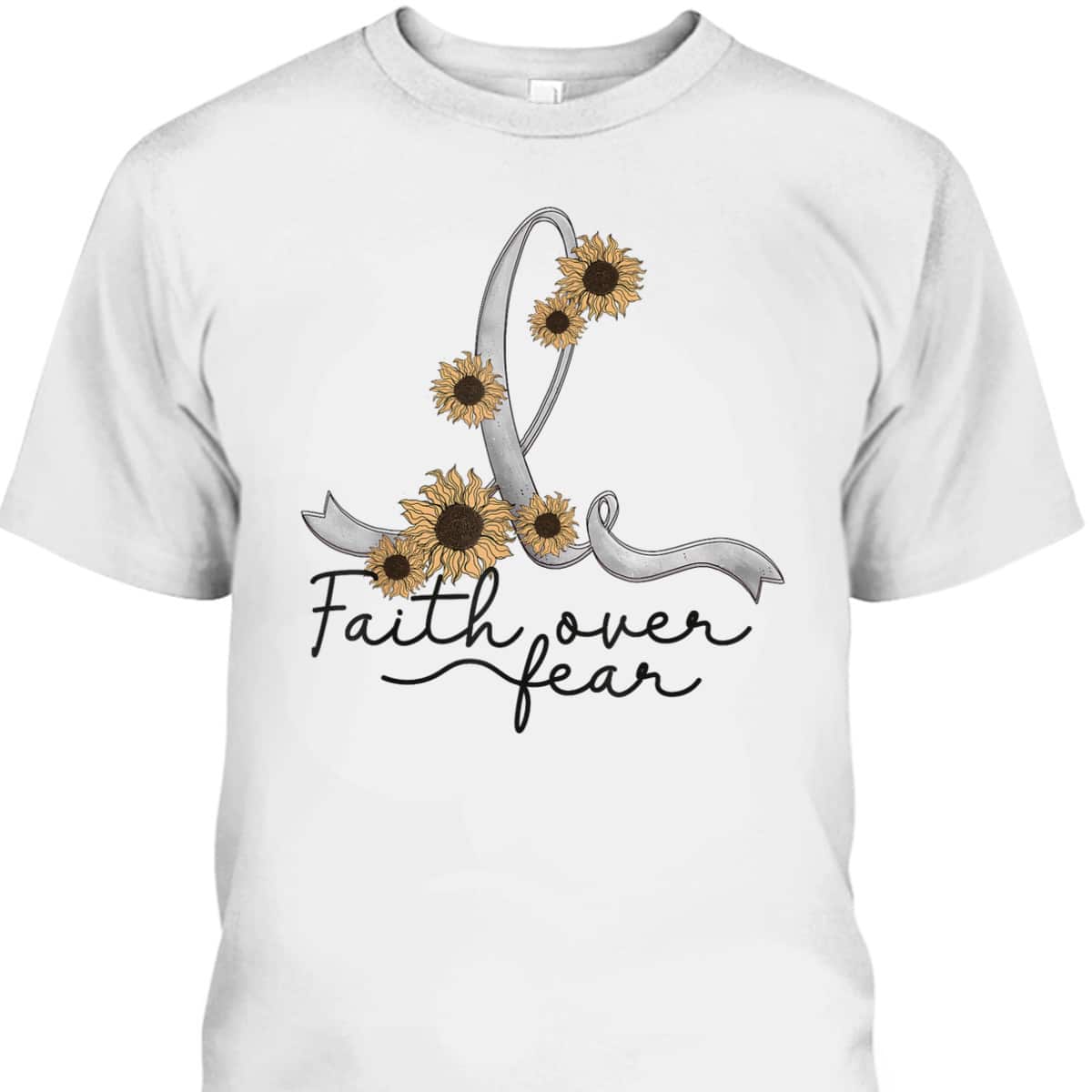 Brain Tumor Cancer Awareness Sunflower Christian Faith Over Fear T-Shirt