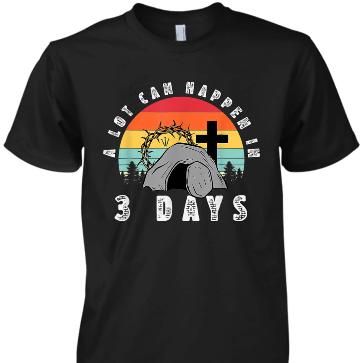 Vintage A Lot Can Happen In 3 Days Christian Easter Day T-Shirt Vintage A Lot Can Happen In 3 Days Christian Easter Day T-Shirt