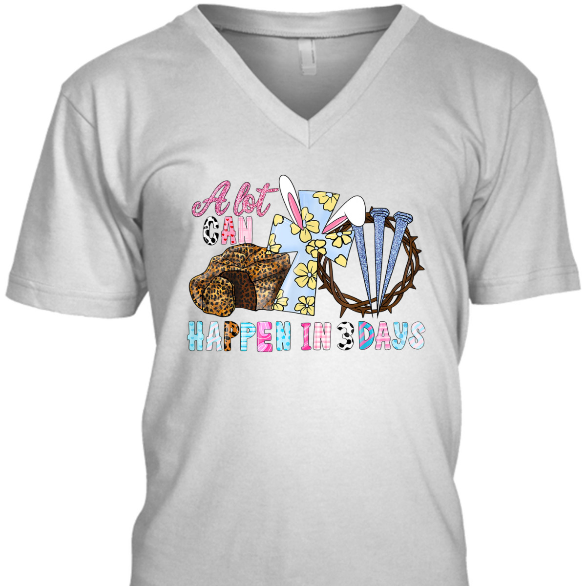 Easter Day T-Shirt Jesus Christian Cross A Lot Can Happen In 3 Days Easter Day T-Shirt Jesus Christian Cross A Lot Can Happen In 3 Days