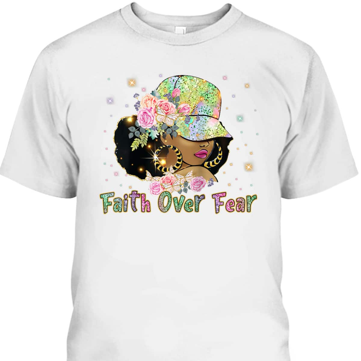 Black Woman Afro Melanin Christian Faith African American Faith Over Fear T-Shirt