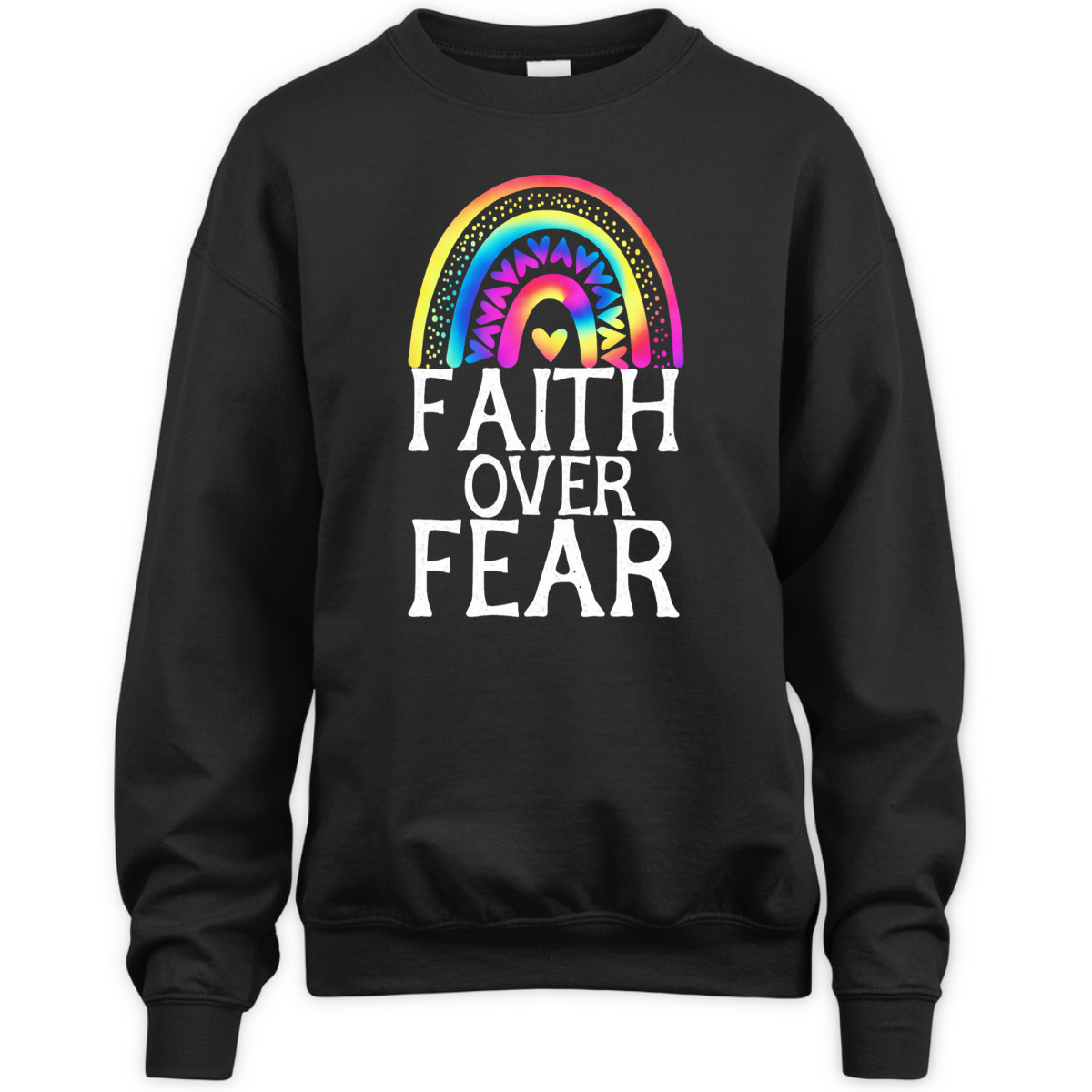 Faith Over Fear Tie Dye Rainbow Religious Christian Faith T-Shirt Faith Over Fear Tie Dye Rainbow Religious Christian Faith T-Shirt