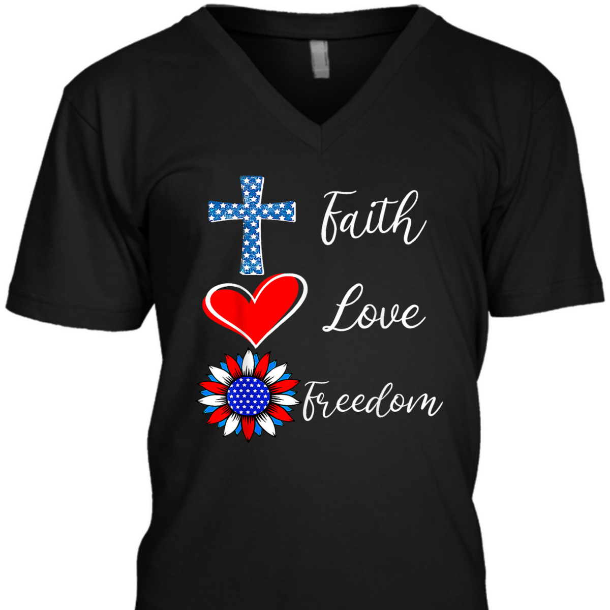 Faith Love Freedom American Flag Heart Christian 4th Of July Independence Day T-Shirt Faith Love Freedom American Flag Heart Christian 4th Of July Independence Day T-Shirt