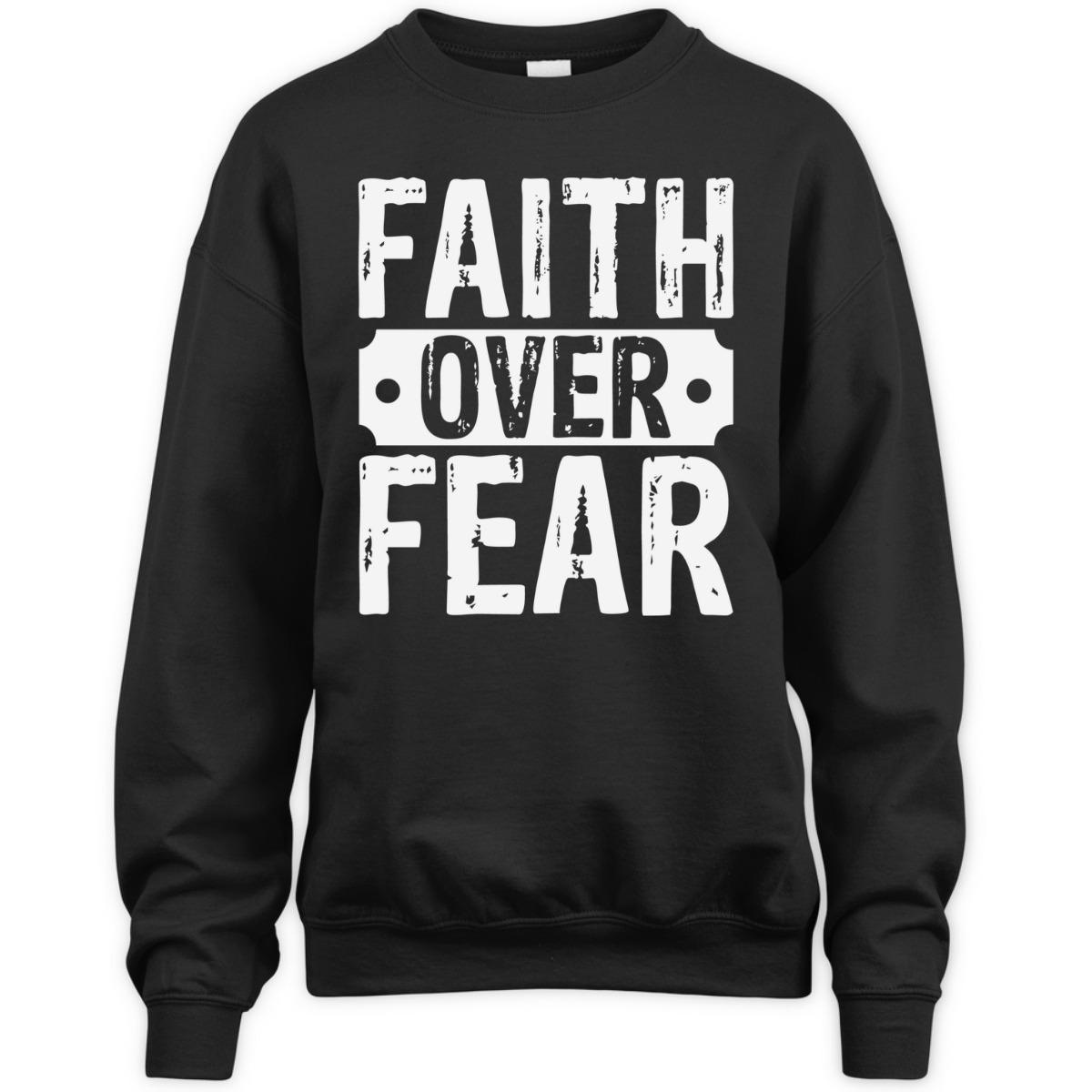 Faith Over Fear T-Shirt Trust God Christian Faith Religious Gift Faith Over Fear T-Shirt Trust God Christian Faith Religious Gift