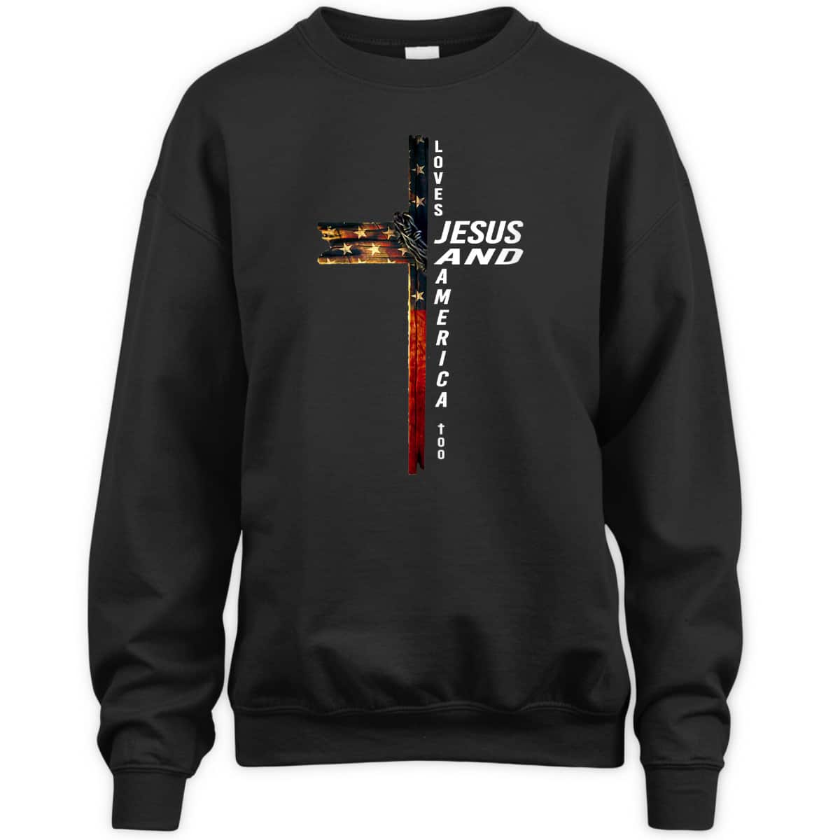 Christian Cross With Flag USA Loves Jesus And America Too 4th Of July Independence Day T-Shirt Christian Cross With Flag USA Loves Jesus And America Too 4th Of July Independence Day T-Shirt