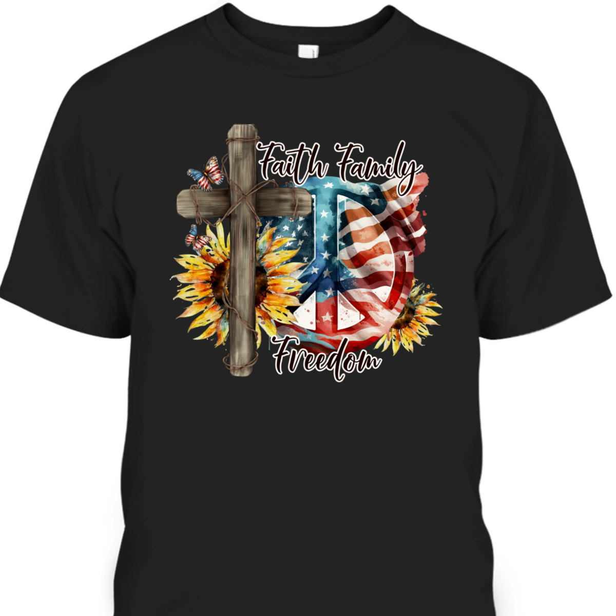 Christian Faith Family Freedom American Flag Happy 4th Of July T-Shirt