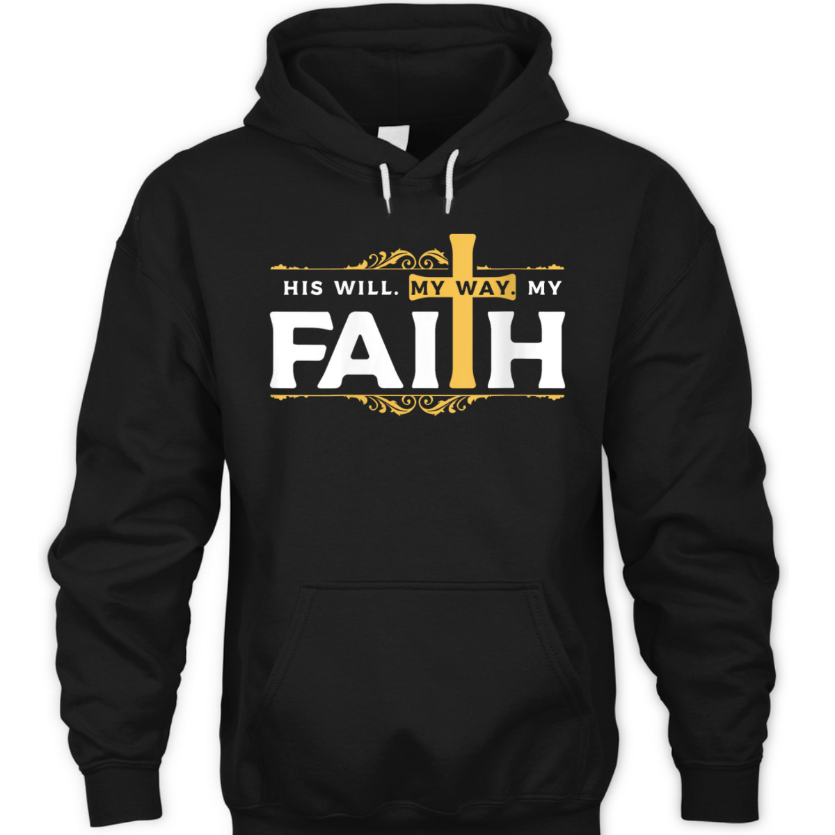 Cross His Will His Way My Faith Christian T-Shirt For Believers Cross His Will His Way My Faith Christian T-Shirt For Believers