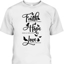 Faith Hope Love Christian Butterfly Bible Quote Religious T-Shirt