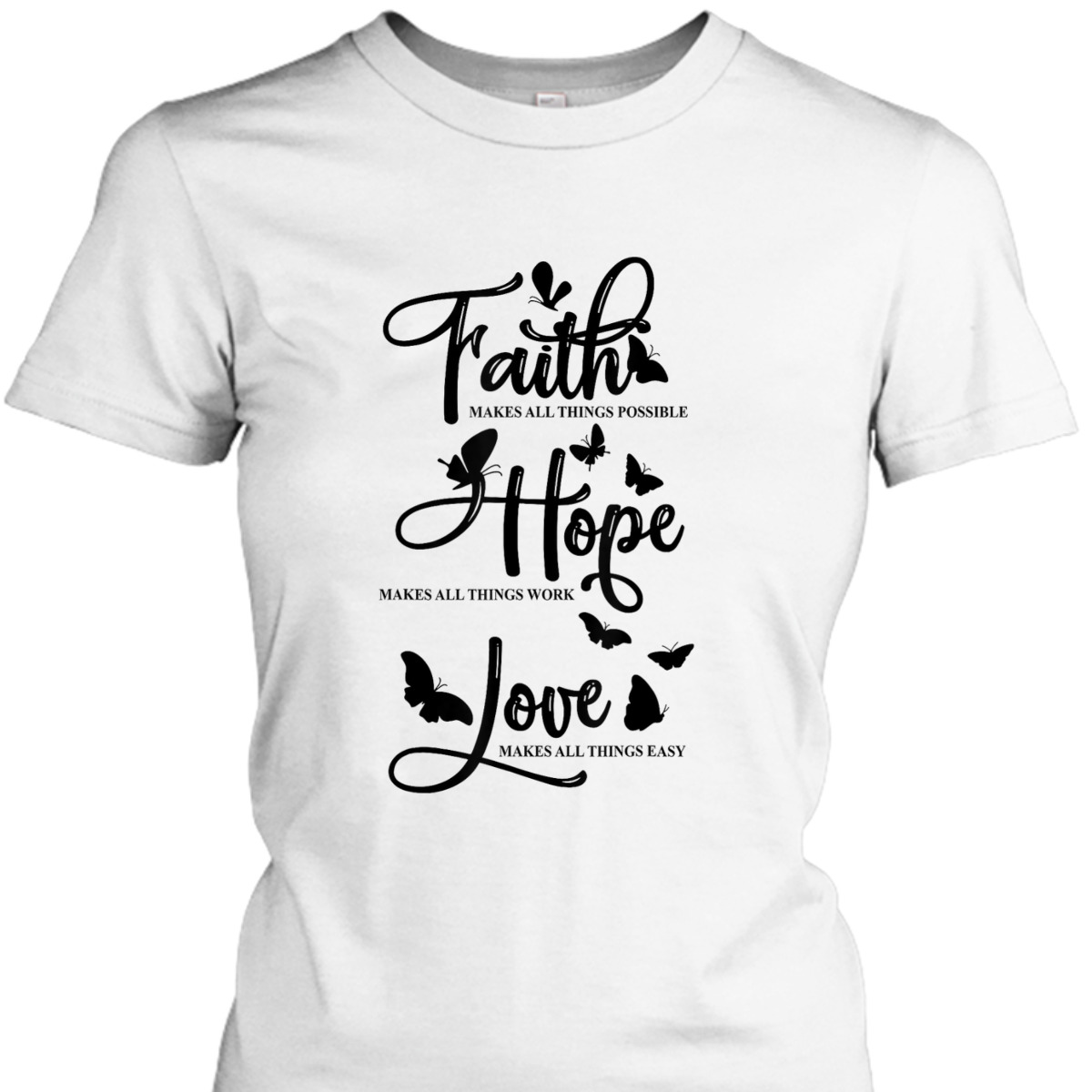 Faith Hope Love Christian Butterfly Bible Quote Religious T-Shirt Faith Hope Love Christian Butterfly Bible Quote Religious T-Shirt