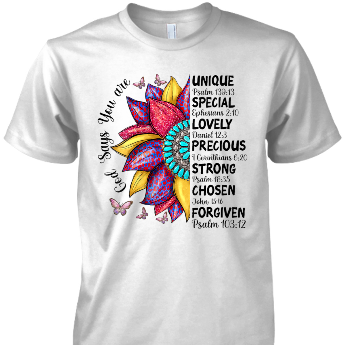 God Says You Are Christian Sunflower Faith Inspirational Bible Verse T-Shirt God Says You Are Christian Sunflower Faith Inspirational Bible Verse T-Shirt