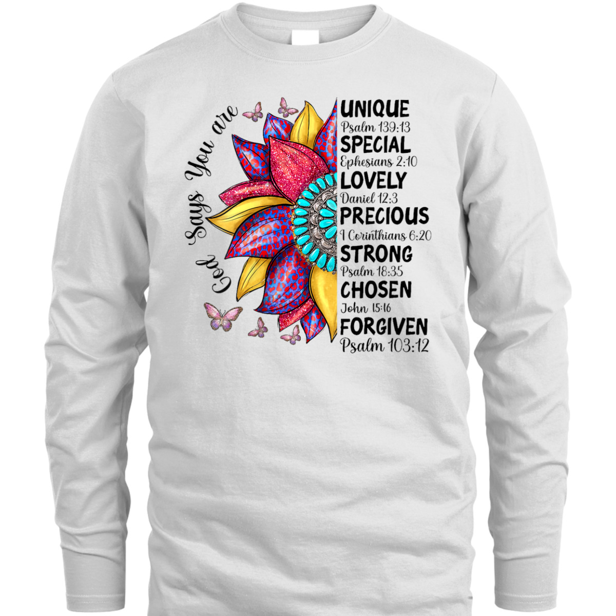 God Says You Are Christian Sunflower Faith Inspirational Bible Verse T-Shirt God Says You Are Christian Sunflower Faith Inspirational Bible Verse T-Shirt