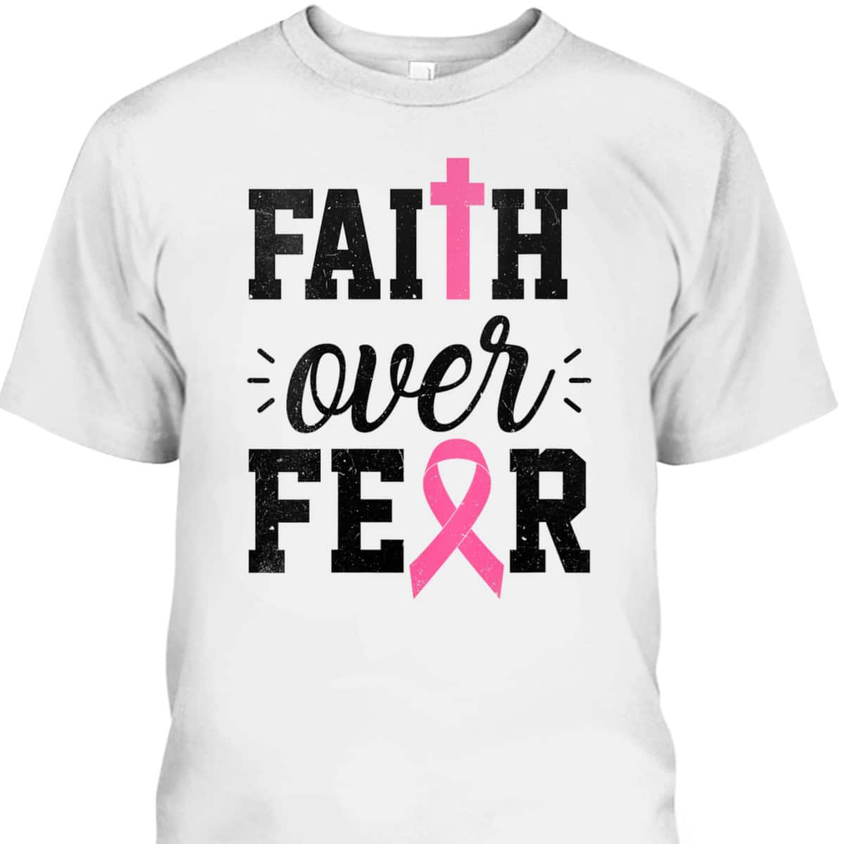 Christian Faith Over Fear October Breast Cancer Awareness Month T-Shirt