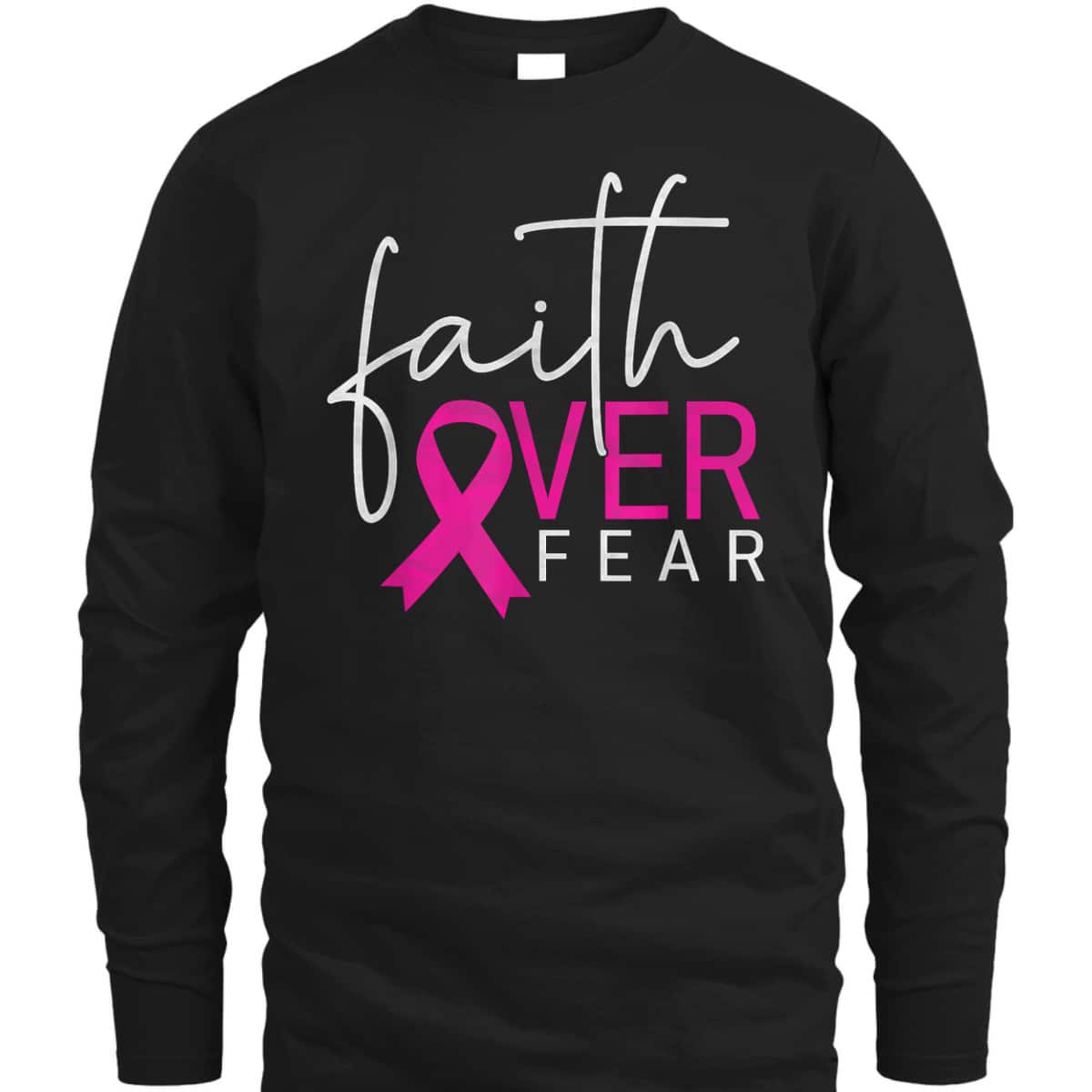 Breast Cancer Awareness Month Support Faith Over Fear T-Shirt Breast Cancer Awareness Month Support Faith Over Fear T-Shirt