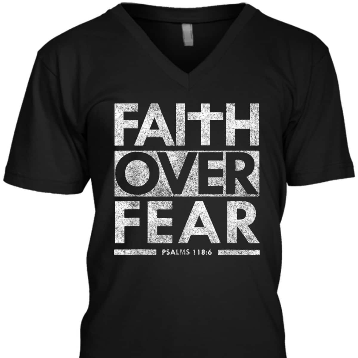 Faith Over Fear Psalms 1186 Jesus Christian Bible Verse T-Shirt Faith Over Fear Psalms 1186 Jesus Christian Bible Verse T-Shirt