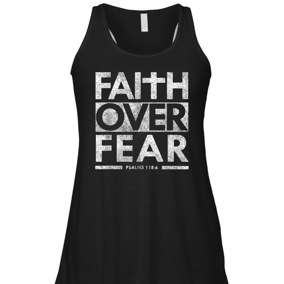 Faith Over Fear Psalms 1186 Jesus Christian Bible Verse T-Shirt Faith Over Fear Psalms 1186 Jesus Christian Bible Verse T-Shirt