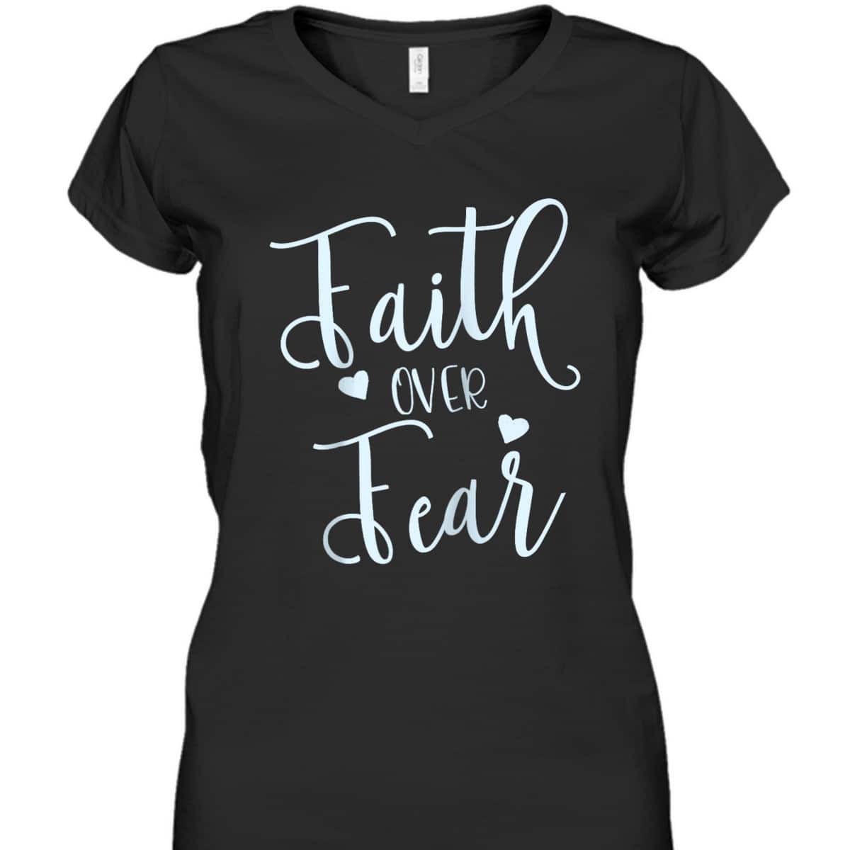 Faith Over Fear Spiritual Inspirational Christian T-Shirt Faith Over Fear Spiritual Inspirational Christian T-Shirt