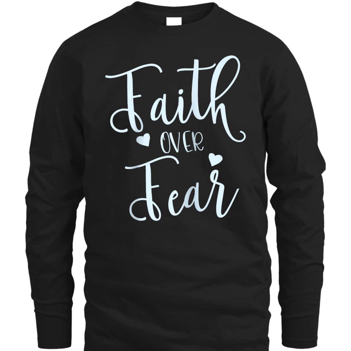 Faith Over Fear Spiritual Inspirational Christian T-Shirt Faith Over Fear Spiritual Inspirational Christian T-Shirt