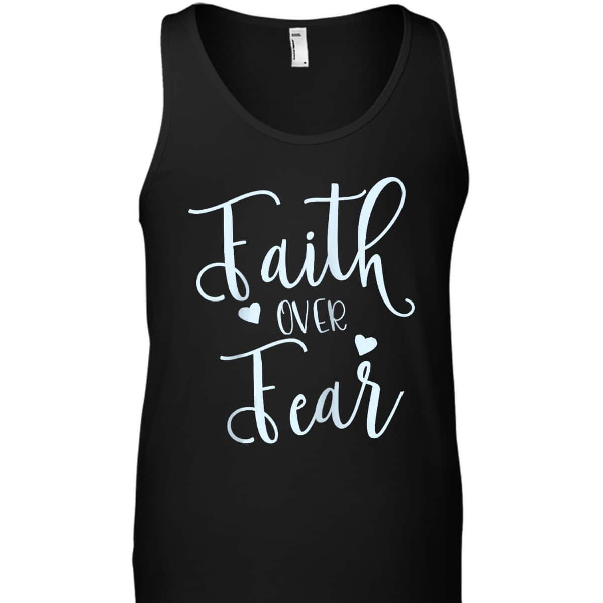 Faith Over Fear Spiritual Inspirational Christian T-Shirt Faith Over Fear Spiritual Inspirational Christian T-Shirt