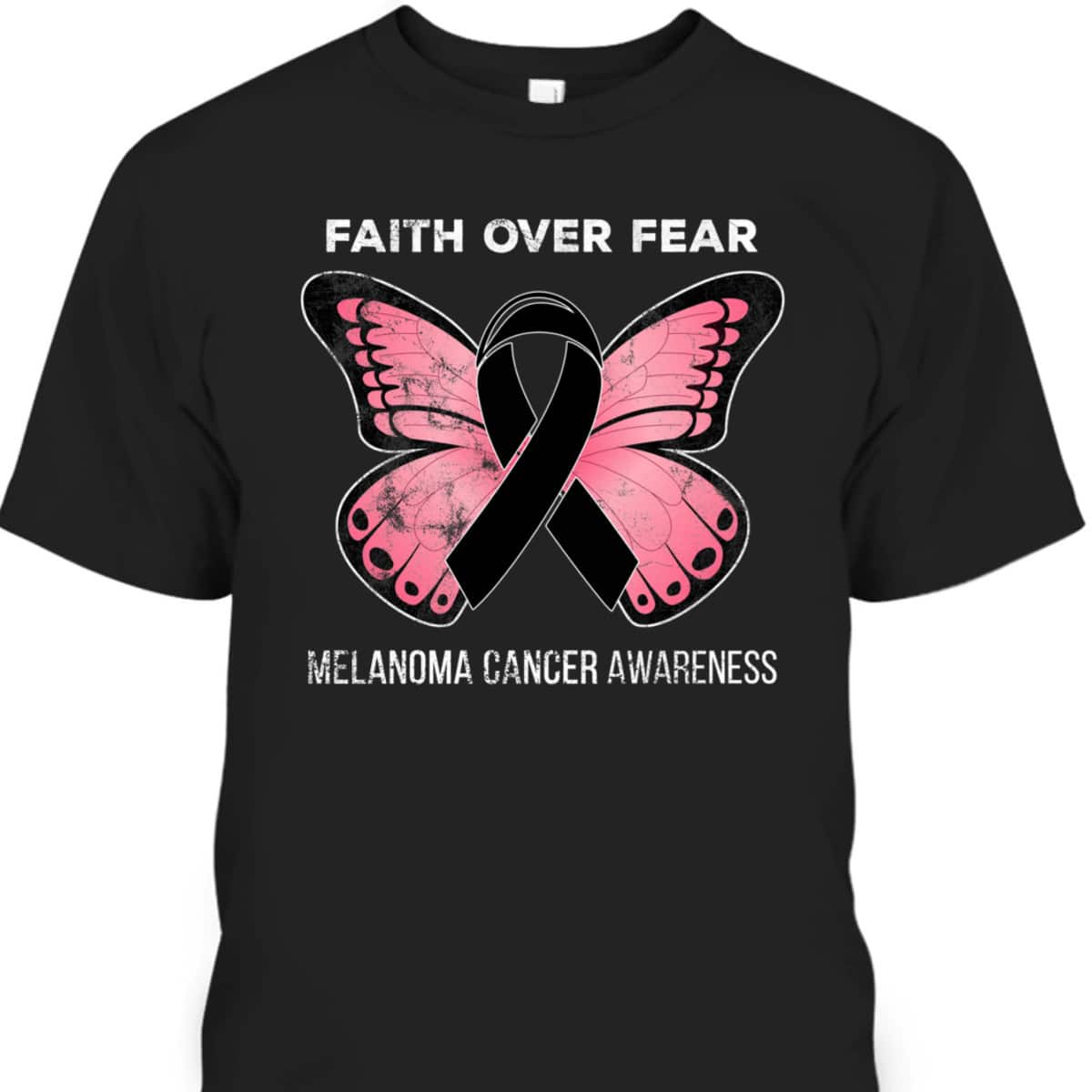 Christian Faith Over Fear Melanoma Skin Cancer Awareness Butterfly T-Shirt Christian Faith Over Fear Melanoma Skin Cancer Awareness Butterfly T-Shirt
