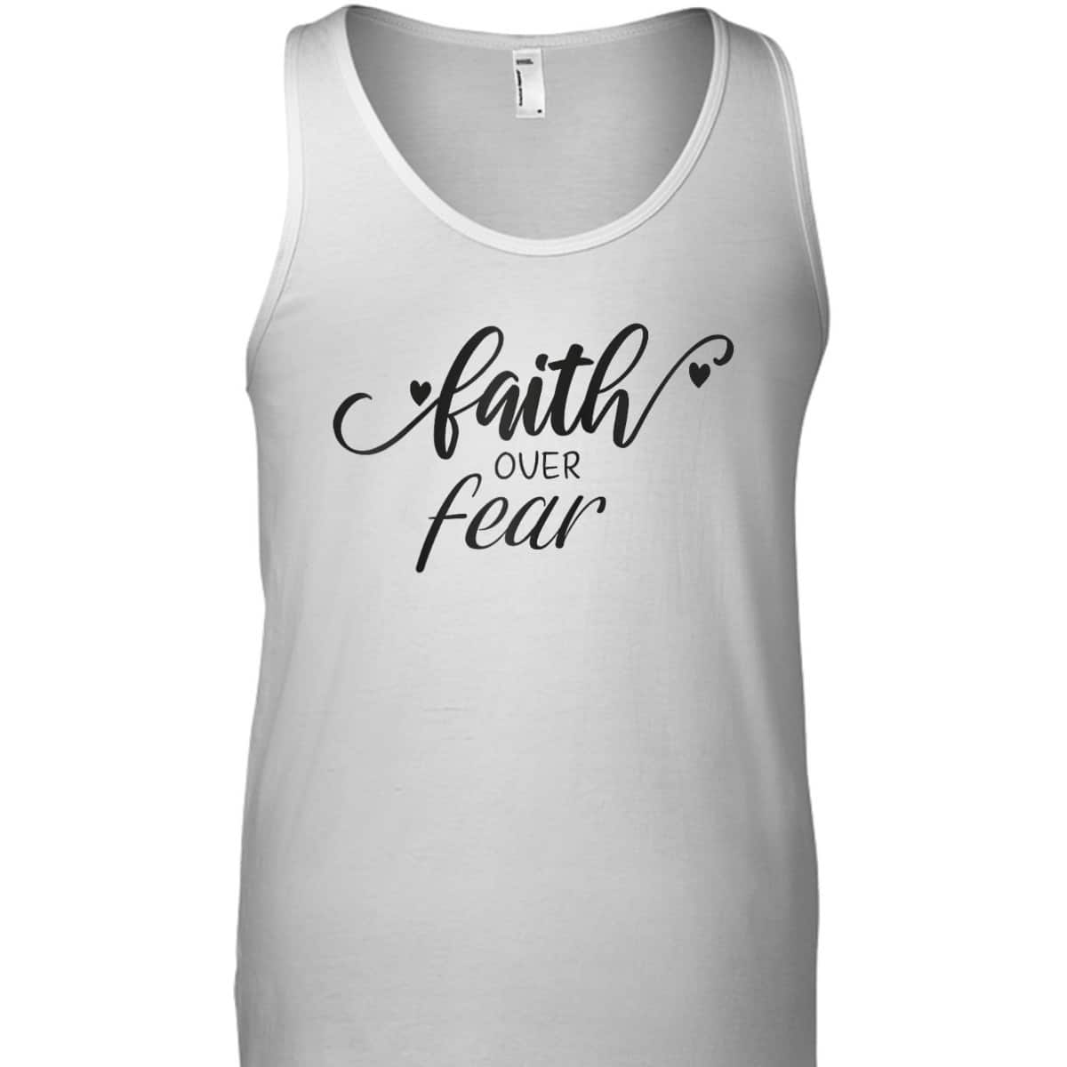 Faith Over Fear T-Shirt Christian Inspirational Vintage Gift Faith Over Fear T-Shirt Christian Inspirational Vintage Gift