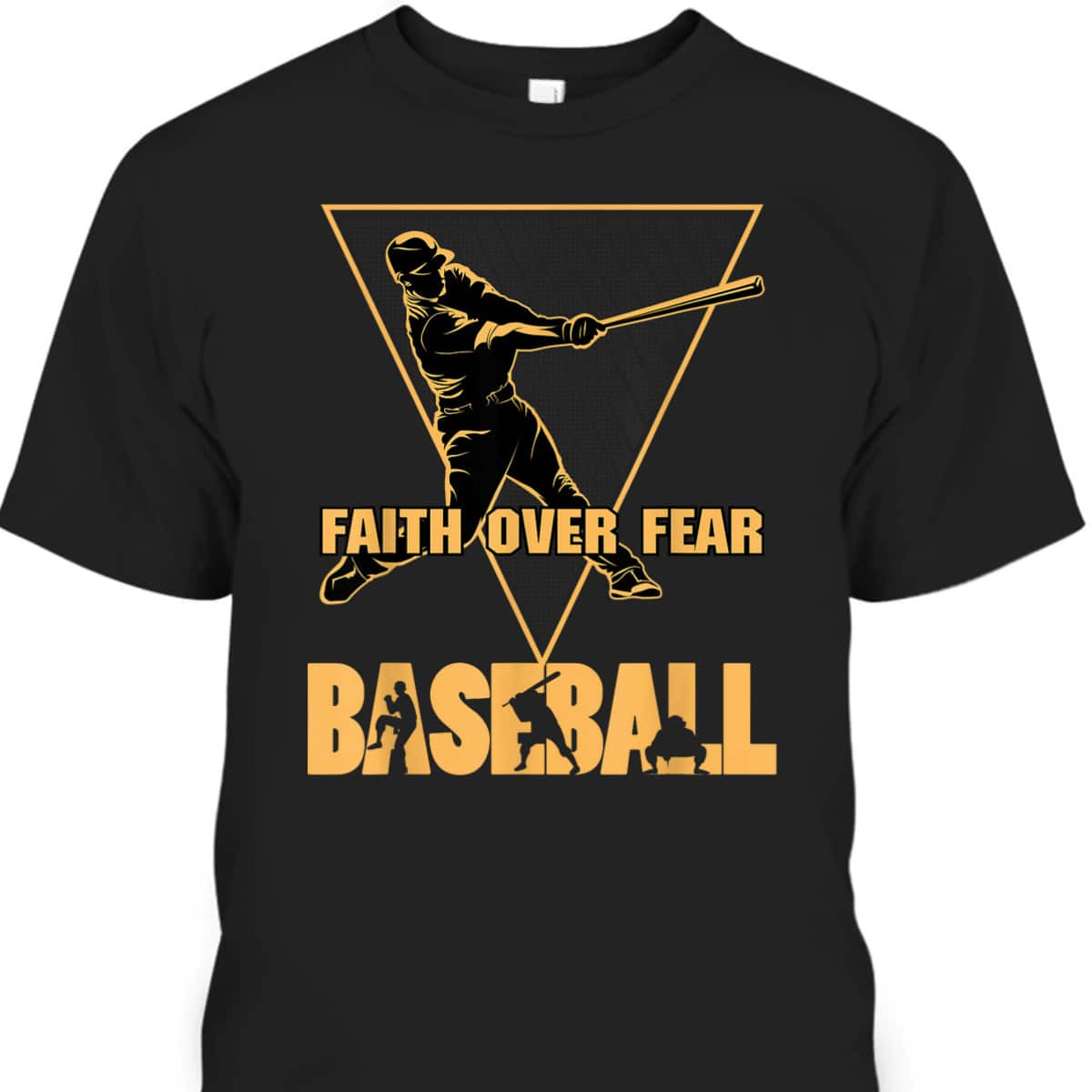 Faith Over Fear T-Shirt Christian Faith Quote Best Gift For Baseball Lovers