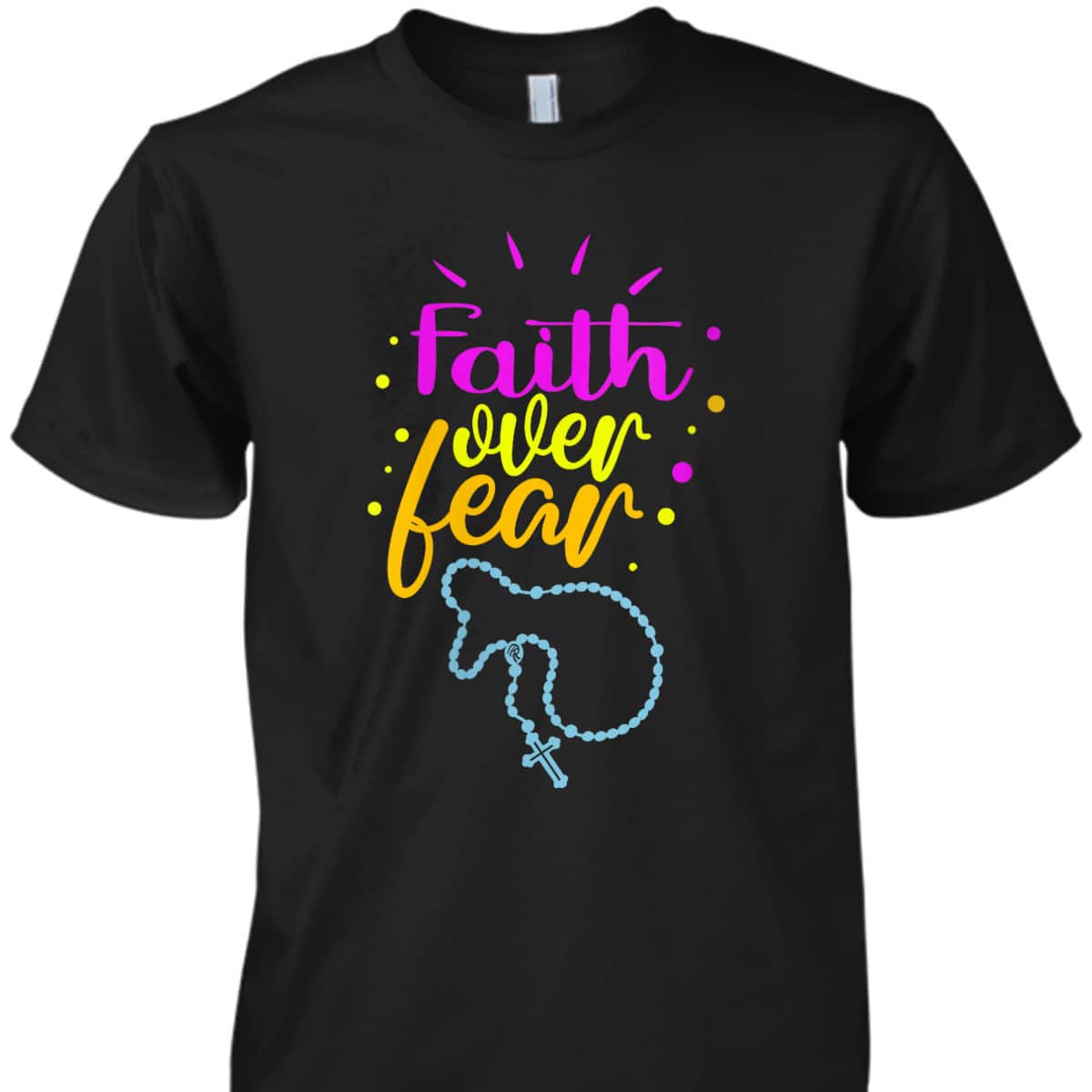 Christian Faith Over Fear T-Shirt Faith Religious Bible Verse Gift Christian Faith Over Fear T-Shirt Faith Religious Bible Verse Gift